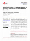 Research paper thumbnail of Is the Greek Version of Teacher’s Evaluation of Student’s Conduct (TESC) a Valid and Reliable Measure?