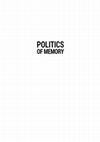 Research paper thumbnail of Politics of Memory