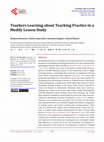 Research paper thumbnail of Teachers Learning about Teaching Practice in a Modify Lesson Study