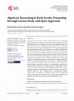 Research paper thumbnail of Algebraic Reasoning in Early Grade: Promoting through Lesson Study and Open Approach