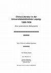 Research paper thumbnail of China-Literatur in der Universitätsbibliothek Leipzig: 1500-1939