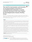 Research paper thumbnail of The need for harmonisation and innovation of neuropsychological assessment in neurodegenerative dementias in Europe: consensus document of the Joint Program for Neurodegenerative Diseases Working Group