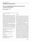 Research paper thumbnail of The use of de-epithelialized skin flap in the surgical repair of terminal myelocystoceles