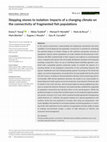 Research paper thumbnail of Stepping stones to isolation: Impacts of a changing climate on the connectivity of fragmented fish populations