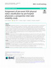 Research paper thumbnail of Assignment of pre-event ASA physical status classification by pre-hospital physicians: a prospective inter-rater reliability study