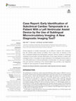 Research paper thumbnail of Case Report: Early Identification of Subclinical Cardiac Tamponade in a Patient With a Left Ventricular Assist Device by the Use of Sublingual Microcirculatory Imaging: A New Diagnostic Imaging Tool?