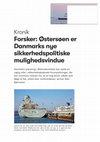 Research paper thumbnail of Østersøen er Danmarks nye sikkerhedspolitiske mulighedsvindue