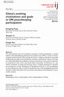 Research paper thumbnail of China’s evolving motivations and goals in UN peacekeeping participation