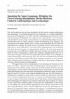 Research paper thumbnail of Speaking the Same Language: Bridging the Ever-Growing Disciplinary Divide Between Cultural Anthropology and Archaeology