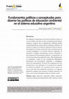 Research paper thumbnail of Fundamentos políticos y conceptuales para diseñar las políticas de educación ambiental en el sistema educativo argentino