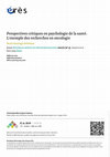 Research paper thumbnail of Perspectives critiques en psychologie de la santé. L'exemple des recherches en oncologie