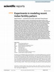 Research paper thumbnail of Experiments in modeling recent Indian fertility pattern