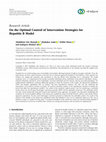 Research paper thumbnail of On the Optimal Control of Intervention Strategies for Hepatitis B Model