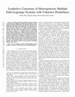 Research paper thumbnail of Leaderless Consensus of Heterogeneous Multiple Euler–Lagrange Systems With Unknown Disturbance