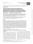 Research paper thumbnail of Current status and future perspective of postoperative treatment for locally advanced squamous cell carcinoma of the head and neck