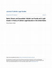 Research paper thumbnail of Saints, Sinners, and Scoundrels: Catholic Law Faculty and A Light Unseen: A History of Catholic Legal Education in the United States