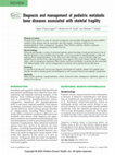 Research paper thumbnail of Diagnosis and management of pediatric metabolic bone diseases associated with skeletal fragility