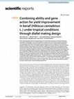 Research paper thumbnail of Combining ability and gene action for yield improvement in kenaf (Hibiscus cannabinus L.) under tropical conditions through diallel mating design