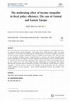 Research paper thumbnail of The Moderating Effect of Income Inequality in Fiscal Policy Efficiency: The Case of Central and Eastern Europe