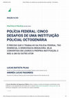 Research paper thumbnail of Polícia Federal: cinco desafios de uma instituição policial octogenária [Fonte Segura - por Fórum Brasileiro de Segurança Pública]