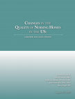 Research paper thumbnail of Changes in the Quality of nursing homes in the us : A Review And dAtA UpdAte