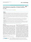 Research paper thumbnail of Acid tolerance properties of dental biofilms in vivo