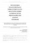 Research paper thumbnail of Dicionário Online Bilíngue Libras/Português: reflexões sobre a formação de professores do Ensino Superior