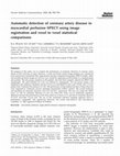 Research paper thumbnail of Automatic detection of coronary artery disease in myocardial perfusion SPECT using image registration and voxel to voxel statistical comparisons