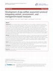 Research paper thumbnail of Development of pig welfare assessment protocol integrating animal-, environment-, and management-based measures