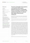 Research paper thumbnail of Toward sustainable food systems: can spirulina (Arthrospira platensis) become a sustainable source of protein to enhance the nutritional benefits of cultured Nile tilapia (Oreochromis niloticus