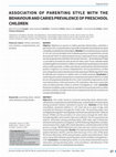 Research paper thumbnail of Association of parenting style with the behaviour and caries prevalence of preschool children