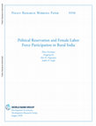 Research paper thumbnail of Political Reservation and Female Labor Force Participation in Rural India