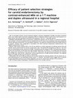 Research paper thumbnail of Efficacy of patient selection strategies for carotid endarterectomy by contrast-enhanced MRA on a 1 T machine and duplex ultrasound in a regional hospital