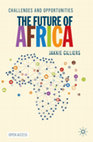 Research paper thumbnail of The Future of Africa: Challenges and Opportunities