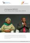 Research paper thumbnail of Life beyond BRICS? South Africa's future foreign policy interests