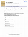 Research paper thumbnail of Food pharmacies and food addiction: shifting food-drug interpretations in allopathic medicine, psychology, and psychiatry