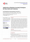 Research paper thumbnail of Application of Machine Learning Techniques for Okra Shelf Life Prediction