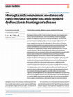 Research paper thumbnail of Microglia and complement mediate early corticostriatal synapse loss and cognitive dysfunction in Huntington’s disease