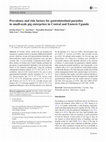 Research paper thumbnail of Prevalence and risk factors for gastrointestinal parasites in small-scale pig enterprises in Central and Eastern Uganda