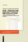 Research paper thumbnail of Die Jüdische Revolution. Untersuchungen zu Ursachen, Verlauf und Folgen der hasmonäischen Erhebung