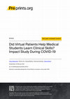 Research paper thumbnail of Did Virtual Patients Help Medical Students Learn Clinical Skills? Impact Study During COVID-19