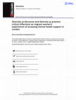 Research paper thumbnail of Diversity as discourse and diversity as practice: critical reflections on migrant women’s experiences of accessing mental health support in London