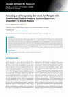 Research paper thumbnail of Housing and Hospitality Services for People with Intellectual Disabilities and Autism Spectrum Disorders in Saudi Arabia