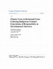 Research paper thumbnail of Climate Crisis as Relational Crisis: Centering Indigenous Feminist Conceptions of Responsibility in Environmental Discourse