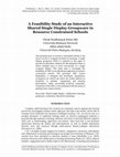 Research paper thumbnail of A feasibility study of an interactive shared single display groupware in resource constrained schools, Sarawak