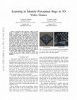 Research paper thumbnail of Learning to Identify Perceptual Bugs in 3D Video Games