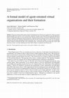 Research paper thumbnail of A formal model of agent-oriented virtual organisations and their formation