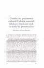 Research paper thumbnail of Gestión del patrimonio cultural: Cultura material, folclore y tradición oral. A modo de presentación