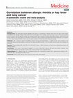 Research paper thumbnail of Correlation between allergic rhinitis or hay fever and lung cancer: A systematic review and meta-analysis