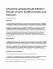 Research paper thumbnail of Enhancing Language Model Efficiency through Dynamic Script Generation and Execution